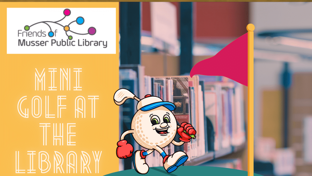 Play mini-golf among the Musser Library collections Feb. 15